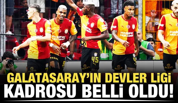 Galatasaray'ın Şampiyonlar Ligi kadrosu belli oldu