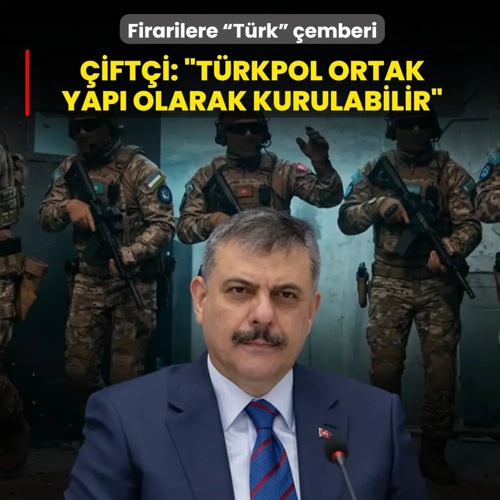 Firarilere “Türk” çemberi! Bakan Çiftçi