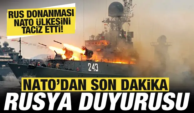 Rus donanması NATO ülkesini taciz etti