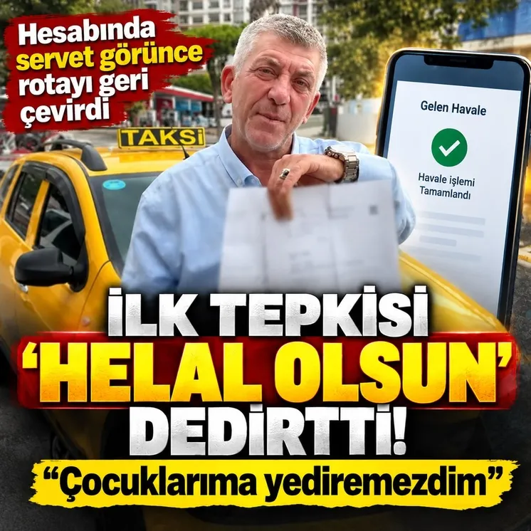 Taksici 920 lira beklerken hesabında servet gördü