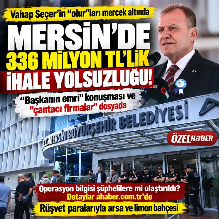 Mersin’de 336 milyon TL’lik ihale yolsuzluk