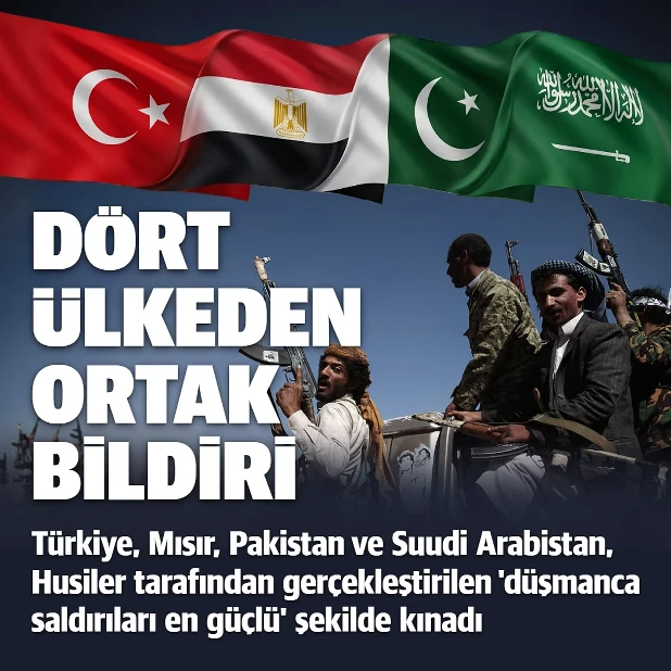 Türkiye dahil dört ülkeden Husilere ortak kınama
