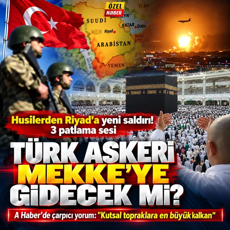 Türkiye'nin Mekke'yi koruma misyonu gündemde