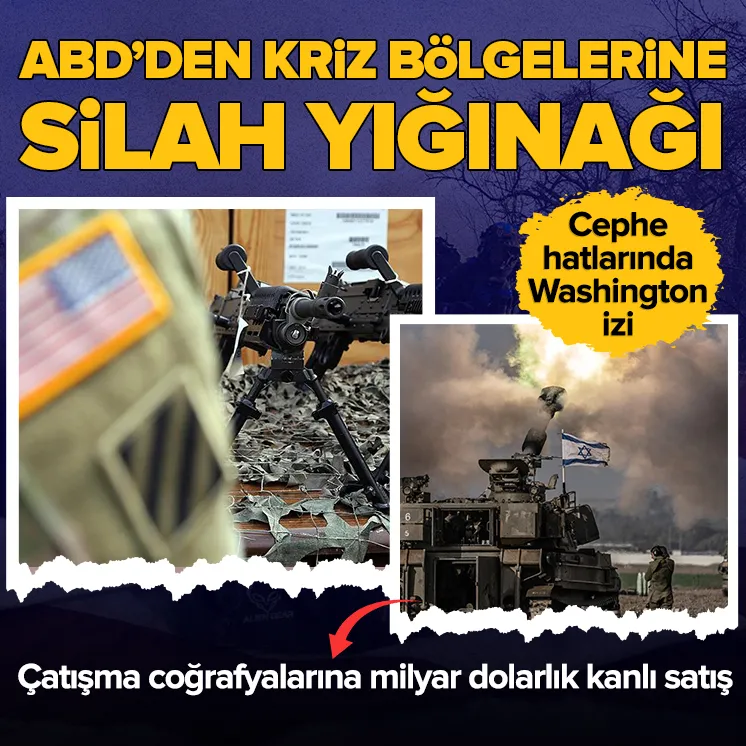 ABD’nin küresel krizleri diplomasi yerine silah tedarik zinciri üzerinden yönettiği