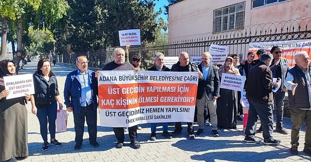 Adana’da üst geçit krizi! Mahalleli ayağa kalktı