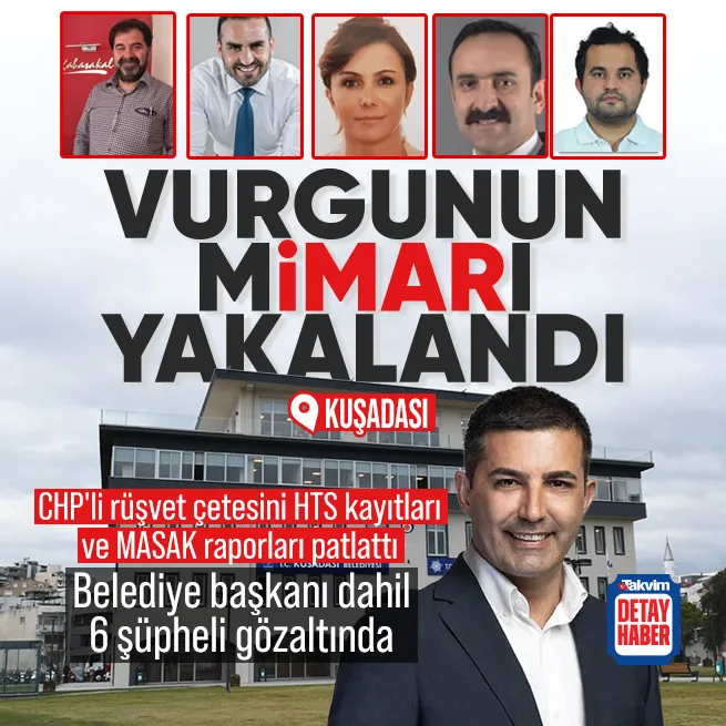 CHP'Lİ KUŞADASI BELEDİYESİ'NE RÜŞVET VE İRTİKAP OPERASYONU