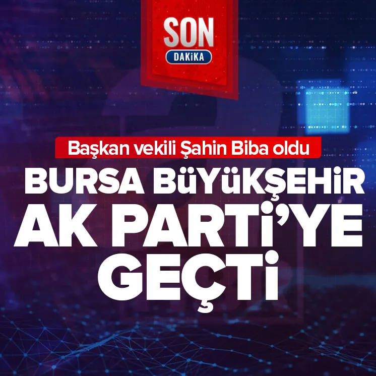 Bursa Büyükşehir Belediyesi AK Parti'ye geçti