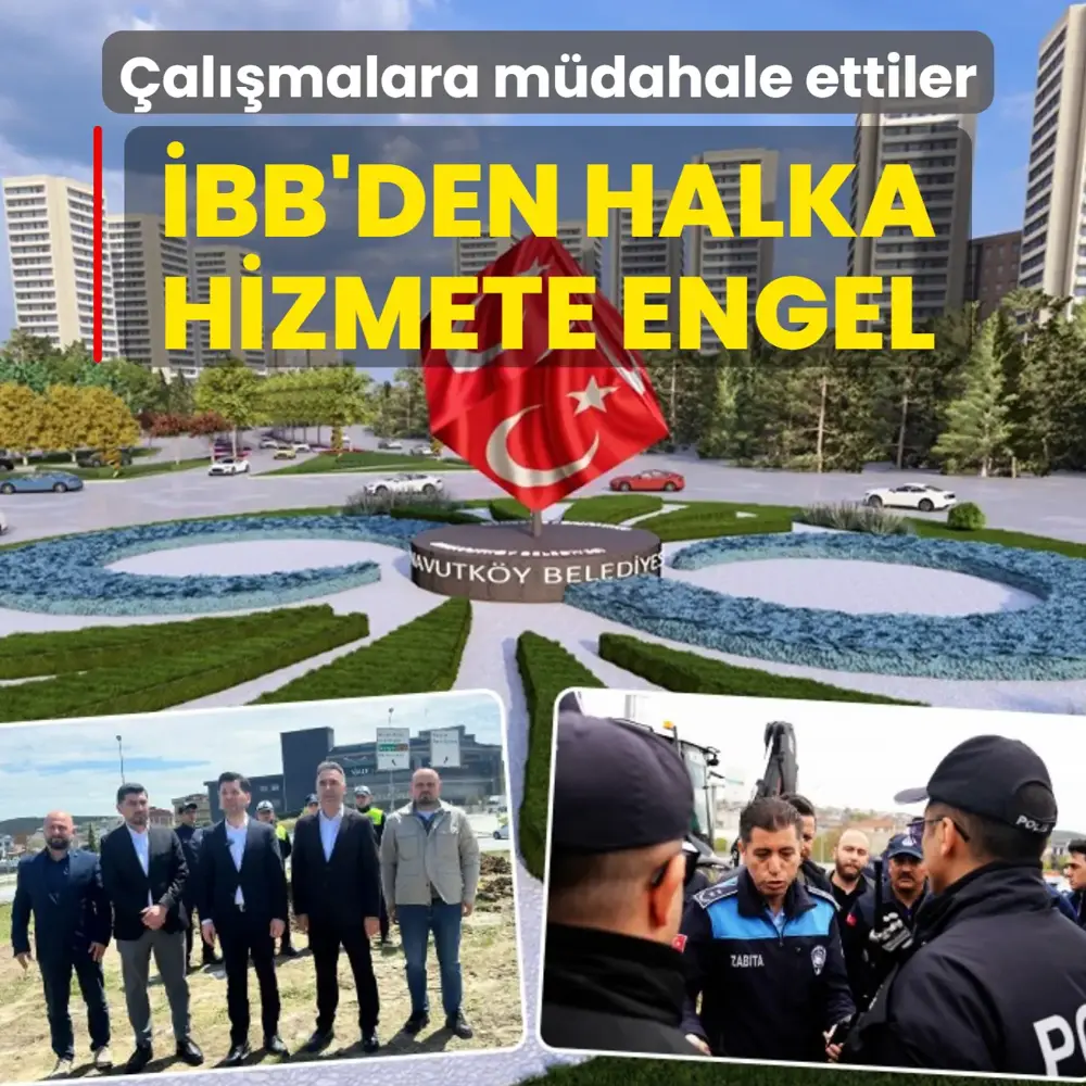 İBB'den halka hizmete engel