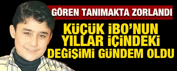 K&uuml;&ccedil;&uuml;k İbo'nun son hali g&uuml;ndem oldu