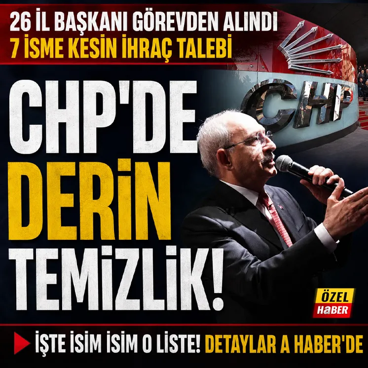 CHP'de örgüt temizliği