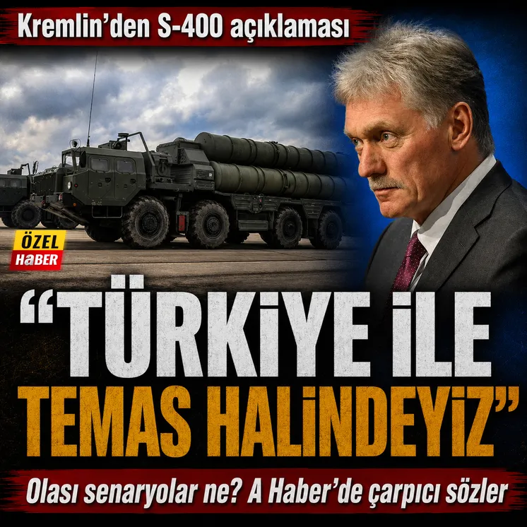 Kremlin'den S-400 açıklaması