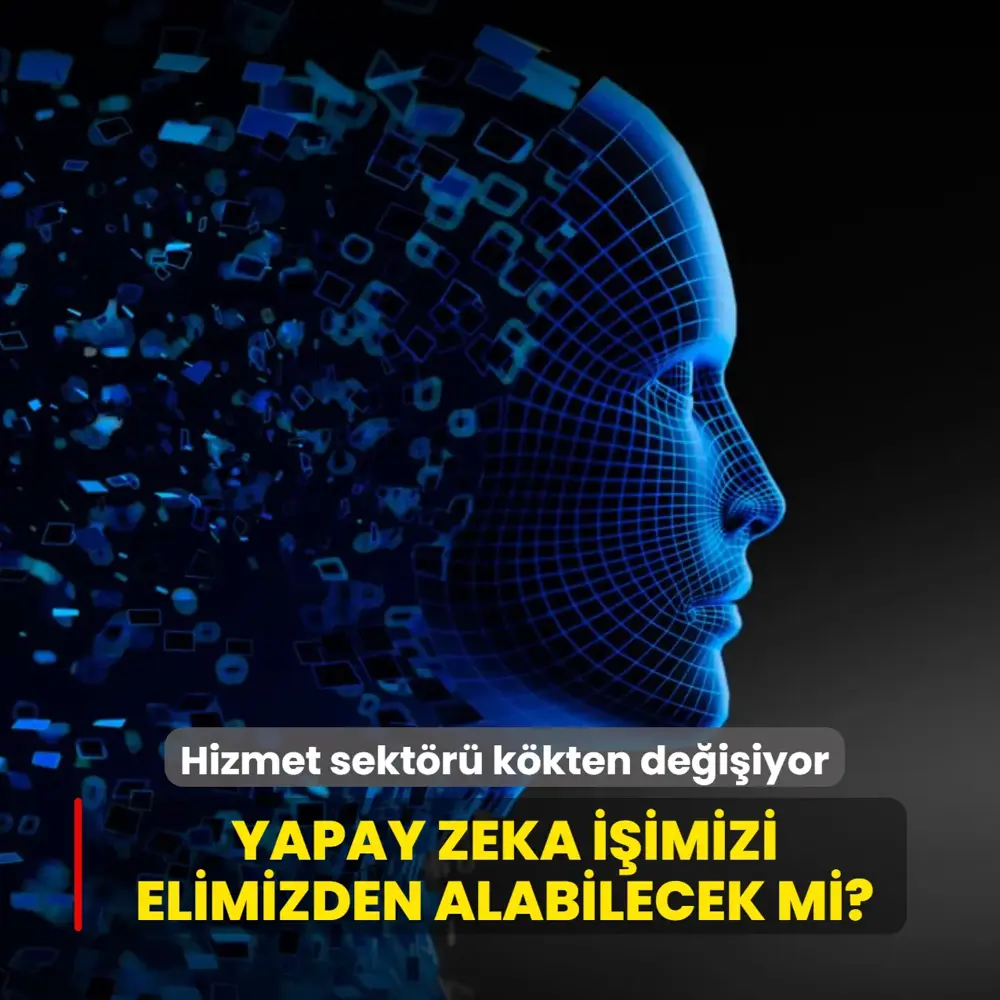 Türkiye'de hizmet sektörü kökten değişiyor