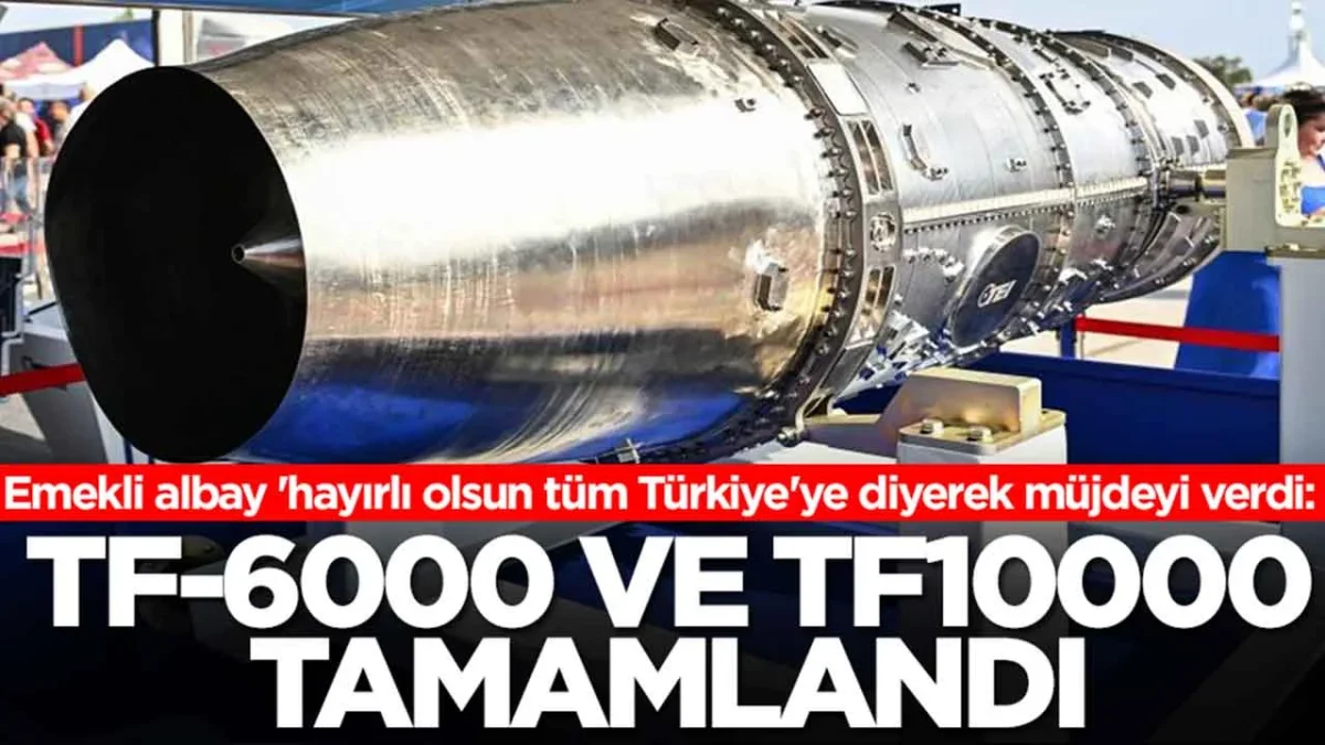 TF-6000 ve TF10000 tamamlandı