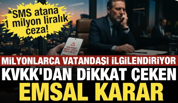 KVKK'dan affetmeyen emsal karar