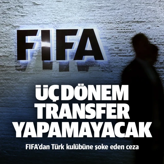 FIFA'dan Türk kulübüne büyük şok