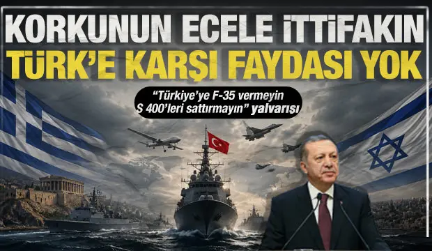 İsrail ve Yunanistan'da Türkiye paniği